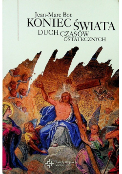 Koniec świata Duch czasów ostatecznych