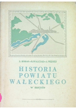 Historia powiatu Wałeckiego