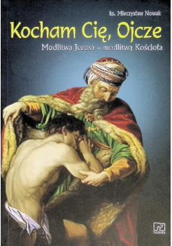 Kocham Cię Ojcze