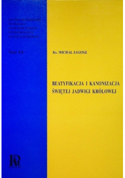Beatyfikacja i kanonizacja świętej Jadwigi Królowej