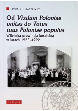 Od Vixdum Poloniae unitas do Totus tuus Polaniae populus