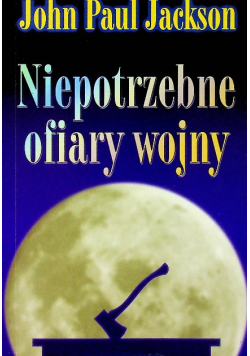 Niepotrzebne ofiary wojny