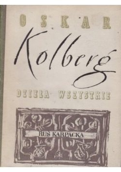 Kolberg Dzieła wszystkie Tom 55 Ruś Karpacka