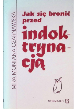 Jak się bronić przed indoktrynacją