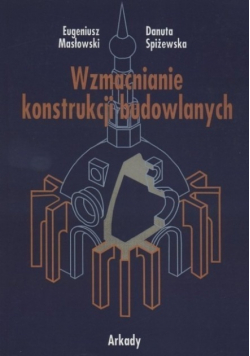 Wzmacnianie konstrukcji budowlanych