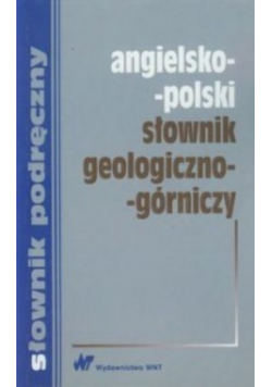 Angielsko-polski słownik geologiczno-górniczy