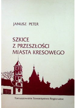 Szkice z przeszłości miasta Kresowego