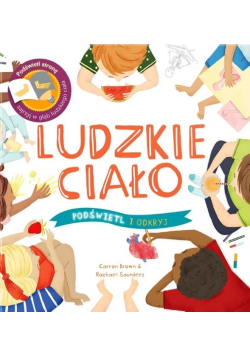Podświetl i Odkryj. Ludzkie ciało