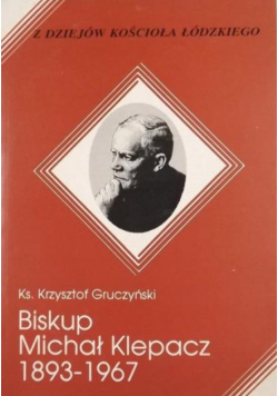 Biskup Michał Klepacz 1893-1967