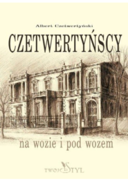 Czetwertyńscy na wozie i pod wozem