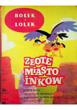 Bolek i Lolek: Złote miasto Inków