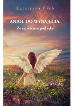 Anioł do wynajęcia Ze szczęściem pod rękę
