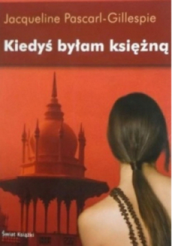Kiedyś byłam księżną/ Ponieważ byłam księżną