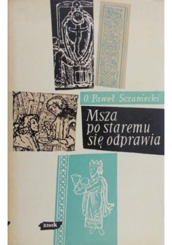 Msza po staremu się odprawia