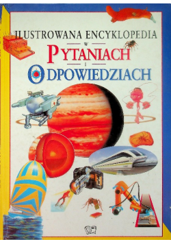 Ilustrowana encyklopedia w pytaniach o odpowiedziach