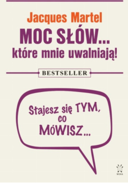 Moc słów... które mnie uwalniają!