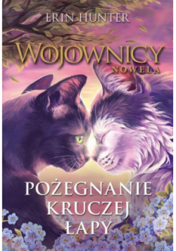 Wojownicy Nowela Pożegnanie Kruczej Łapy