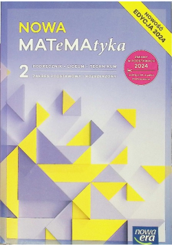 Nowa Matematyka 2 Podręcznik liceum technikum Zakres Podstawowy i rozszerzony