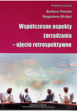 Współczesne aspekty zarządzania Ujęcie retrospektywne