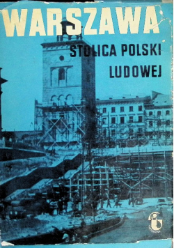 Warszawa stolica Polski ludowej Zeszyt 1
