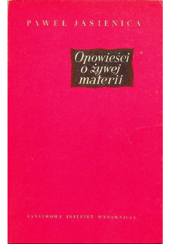 Opowieści o żywej materii