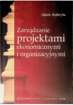 Zarządzanie projektami ekonomicznymi i organizacyjnymi