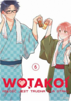 Wotakoi Miłość jest trudna dla otaku Tom 6