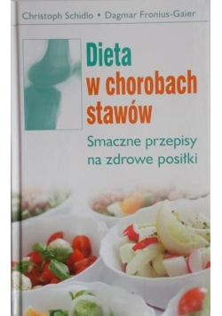 Dieta w chorobach stawów Smaczne przepisy na zdrowe posiłki