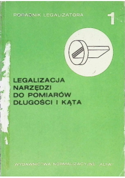 Legalizacja narzędzi do pomiarów długości i kąta