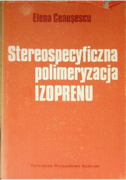 Stereospecyficzna polimeryzacja izoprenu