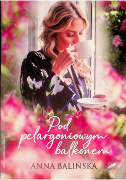 Pod pelargoniowym balkonem