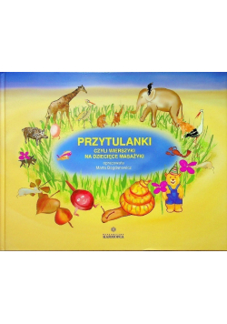 Przytulanki czyli wierszyki na dziecięce masażyki