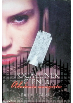 Akademia Wampirów Pocałunek cienia