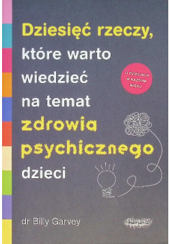 Dziesięć rzeczy, które warto wiedzieć na temat Zdrowia Psychicznego dzieci