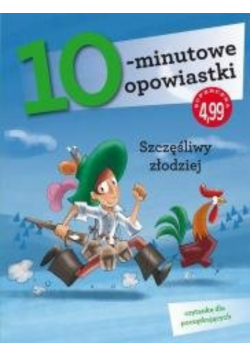 10-minutowe opowiastki: Szczęśliwy złodziej