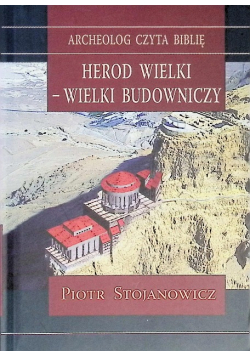 Herod Wielki  wielki budowniczy