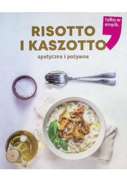 Risotto i kaszotto apetyczne i pożywne
