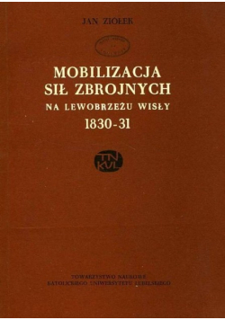 Mobilizacja sil zbrojnych na lewobrzeżu Wisły 1830-1831