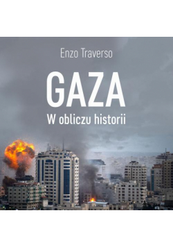 Gaza. W obliczu historii