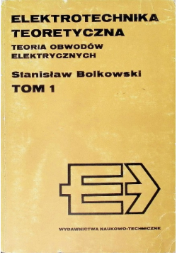 Elektrotechnika teoretyczna Tom 1
