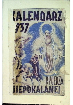 Kalendarz Rycerza Niepokalanej Rok XIII na Rok Pański 1937 1937 r.