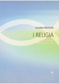 Edukacja i religia jako źródło rozwoju egzystencjalno - kognitywnego