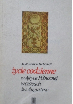 Życie codzienne w Afryce Północnej w czasach św. Augustyna