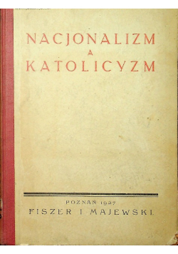 Nacjonalizm a Katolicyzm 1927 r.