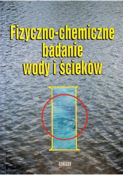Fizyczno - chemiczne badanie wody i ścieków