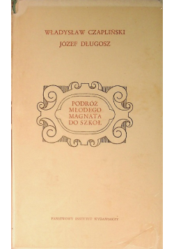 Podróż młodego magnata do szkół