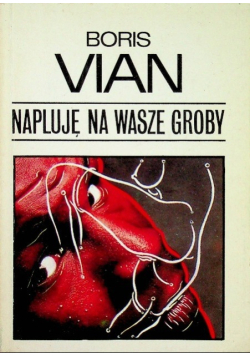 Napluję na wasze groby