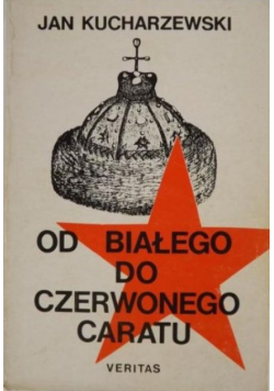 Od białego do czerwonego caratu