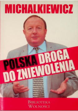 Polska droga do zniewolenia
