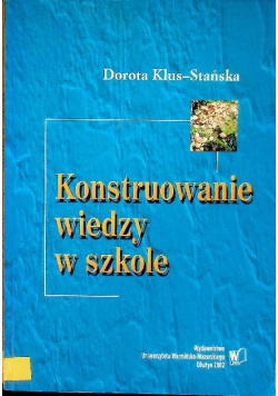 Konstruowanie wiedzy w szkole